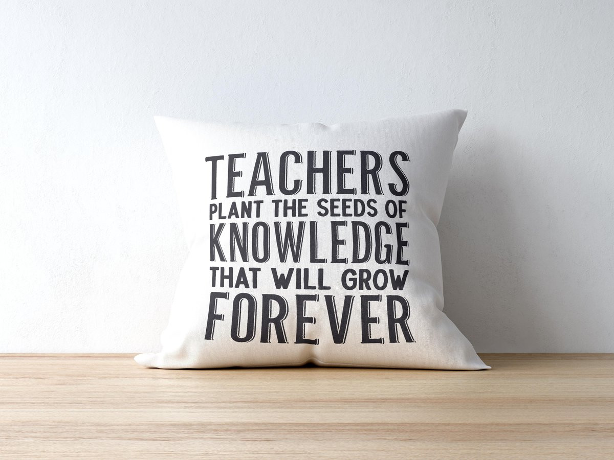Sierkussen Teachers Plant The Seeds Of Knowledge Cadeau voor Leerkrachten - Polyester