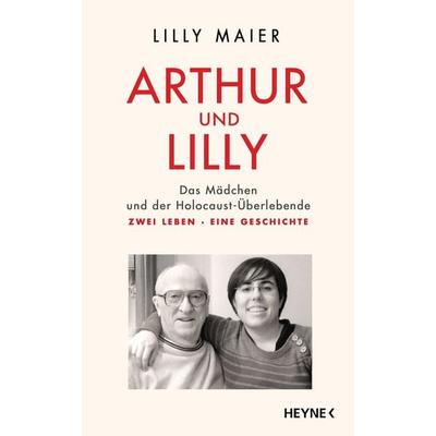 Arthur und Lilly, Gebundene Ausgabe von Lilly Maier, Heyne, 978-3-453-20282-5