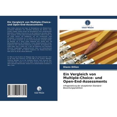 Ein Vergleich von Multiple-Choice- und Open-End-Assessments, Taschenbuch von Diann Dillon, Verlag Unser Wissen, 978-620-3-12780-5