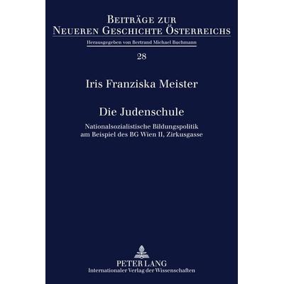 Die Judenschule, Gebundene Ausgabe von Iris Meister, Peter Lang GmbH, Internationaler Verlag der Wissenschaften, 978-3-631-61496-9