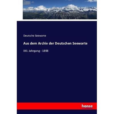 Aus dem Archiv der Deutschen Seewarte, Taschenbuch von Deutsche Seewarte, Hansebooks, 978-3-7411-0198-4