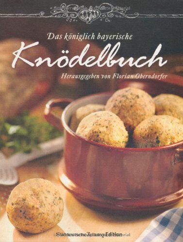 Florian Oberndorfer - Das Königlich Bayerische Knödelbuch - Preis vom 30.09.2026 22:30:23 h
