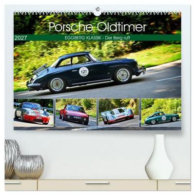 Porsche Oldtimer - EGGBERG KLASSIK - Der Berg ruft (hochwertiger Premium Wandkalender 2027 DIN A2 quer), Kunstdruck in Hochglanz