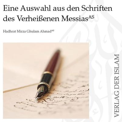 Eine Auswahl aus den Schriften des Verheißenen Messias - Hadhrat Mirza Ghulam Ahmad, Audio, 9783910651067