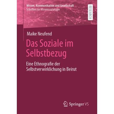 Das Soziale im Selbstbezug, Taschenbuch von Maike Neufend, Springer Fachmedien Wiesbaden GmbH, 978-3-658-39804-0