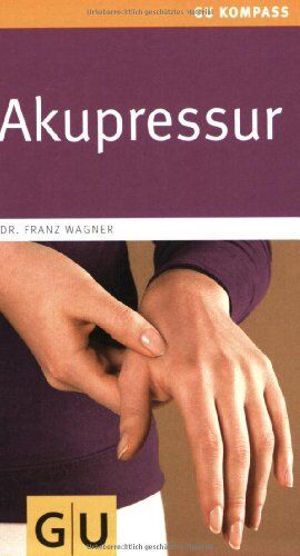 Franz Wagner - Akupressur (GU Gesundheits-Kompasse) - Preis vom 17.10.2026 19:25:27 h