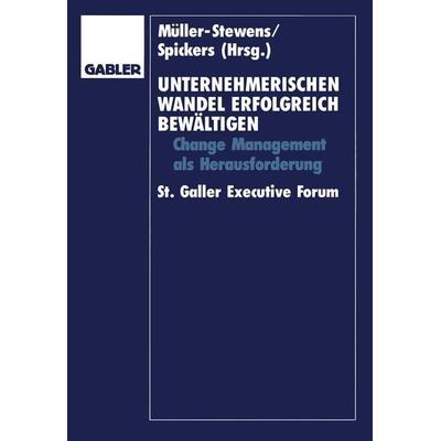 Unternehmerischen Wandel erfolgreich bewältigen, Taschenbuch von , Betriebswirtschaftlicher Verlag Gabler, 978-3-409-13497-2