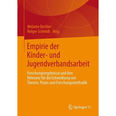 Empirie der Kinder- und Jugendverbandsarbeit, Taschenbuch von , Springer Fachmedien Wiesbaden GmbH, 978-3-658-01474-2