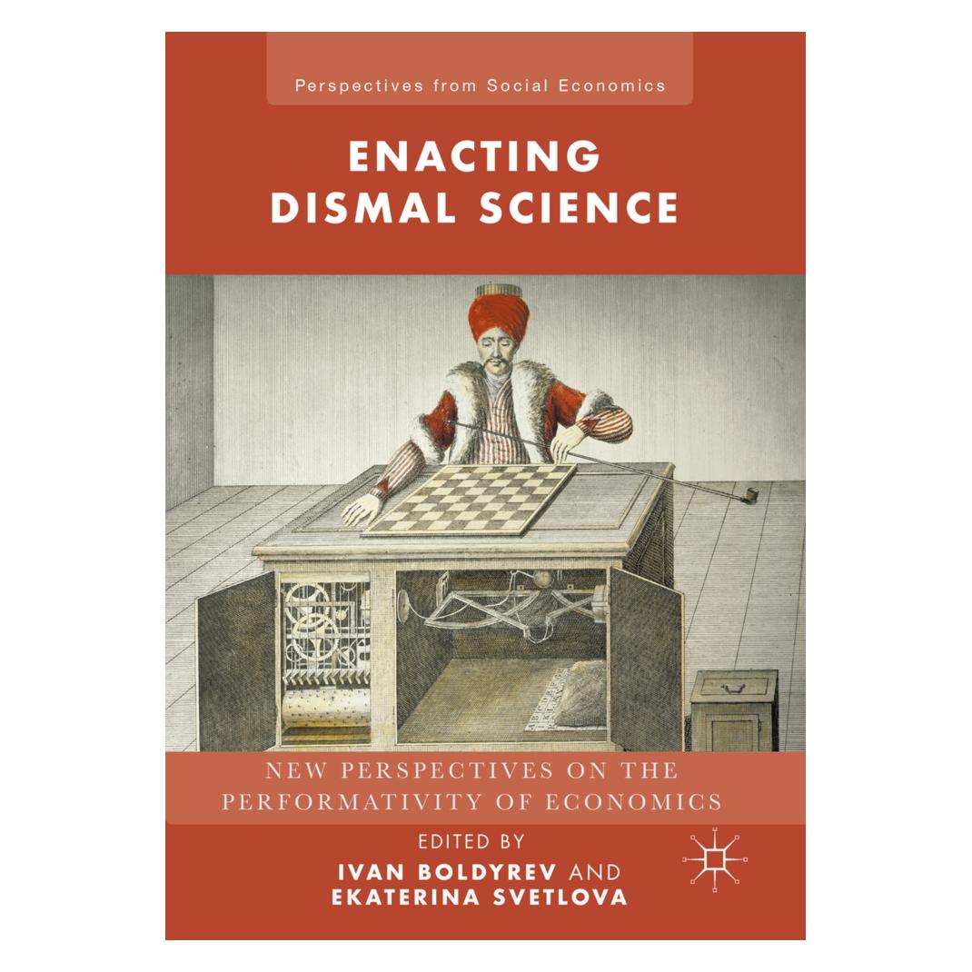 Springer Enacting Dismal Science (Englisch, Softcover, Ekaterina Svetlova, Ivan Boldyrev) (56006871)