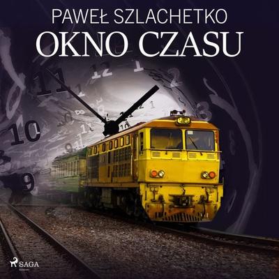 Okno czasu - Paweł Szlachetko, Audio, 9788728013212