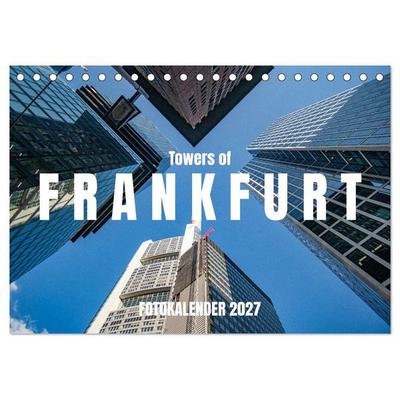 Towers of Frankfurt Fotokalender 2027 (Tischkalender 2027 DIN A5 quer), CALVENDO Monatskalender