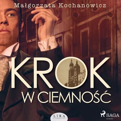 Krok w ciemność - Małgorzata Kochanowicz, Audio, 9788726292640