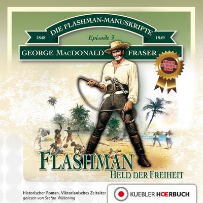 Flashman - Held der Freiheit - George MacDonald Fraser, Audio, 9783863461515