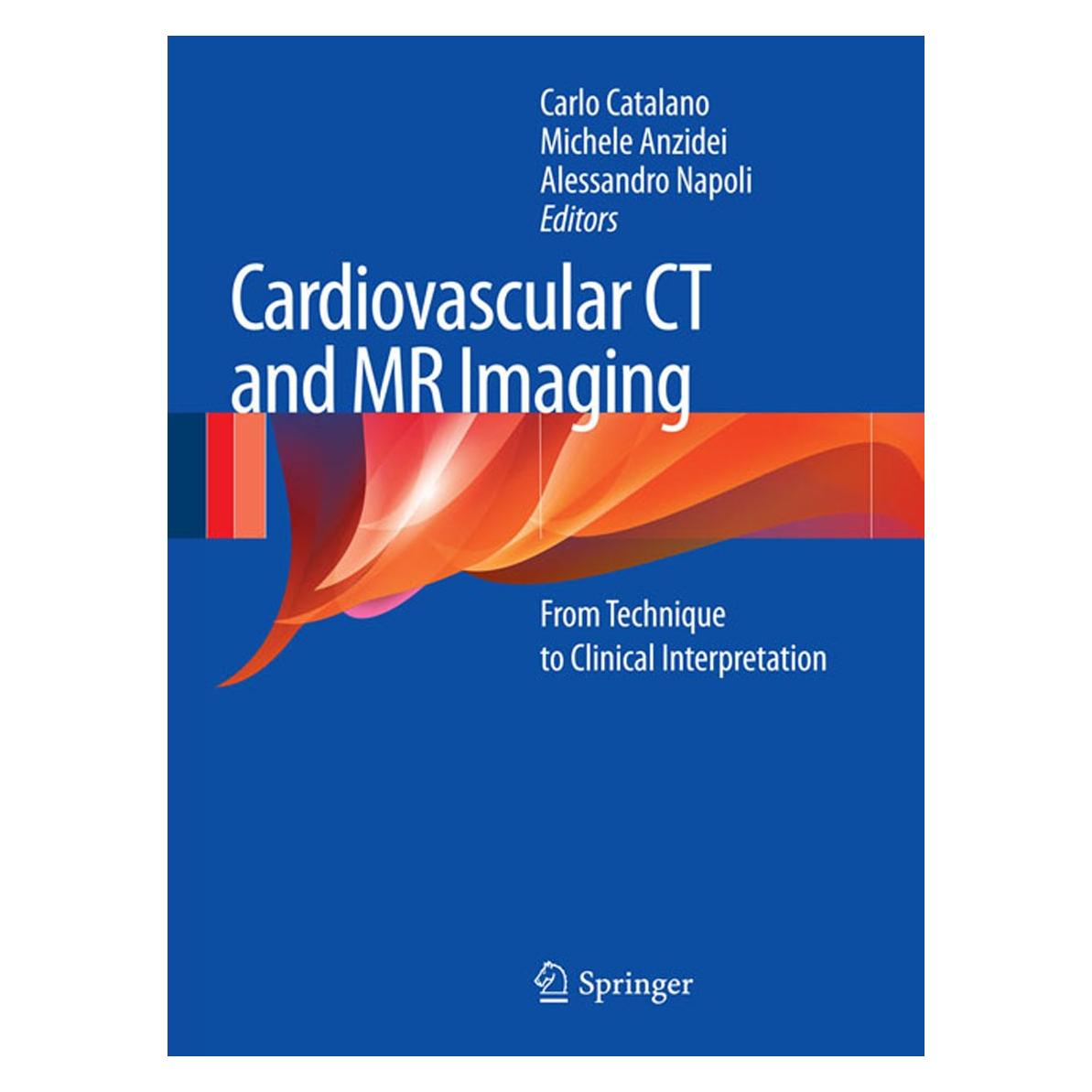 Springer Cardiovascular CT and MR Imaging (Englisch, Hardcover, Alessandro Napoli, Carlo Catalano, Michele Anzidei) (9788847028678)