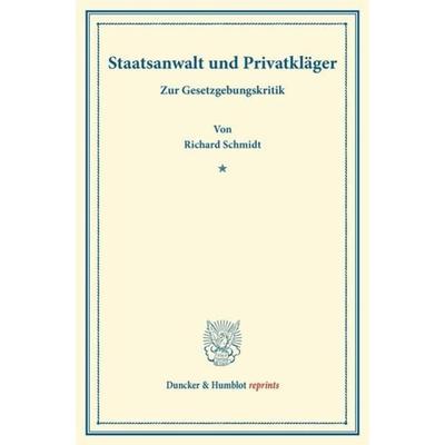 Staatsanwalt und Privatkläger., Taschenbuch von Richard Schmidt, Duncker & Humblot, 978-3-428-16931-3