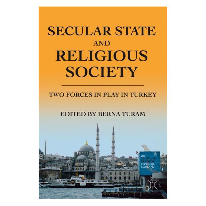 Palgrave Macmillan Secular State and Religious Society: Two Forces in Play in Turkey (Englisch, Hardcover, B. Turam) (9780230338616)