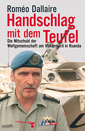 Roméo Dallaire - Handschlag mit dem Teufel: Die Mitschuld der Weltgemeinschaft am Völkermord in Ruanda - Preis vom 09.10.2026 07:28:09 h