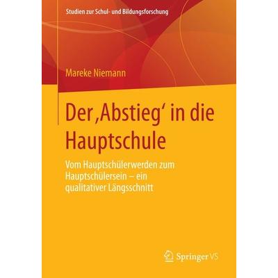 Der ‚Abstieg‘ in die Hauptschule, Taschenbuch von Mareke Niemann, Springer Fachmedien Wiesbaden GmbH, 978-3-658-06372-6