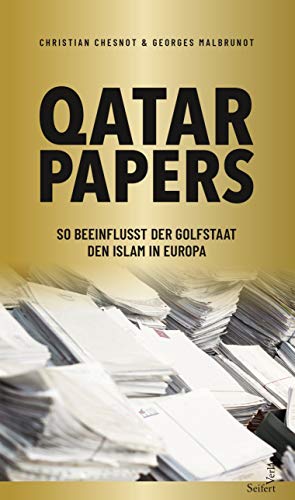 Christian Chesnot - Qatar Papers: So beeinflusst der Golfstaat den Islam in Europa - Preis vom 15.10.2026 23:06:25 h