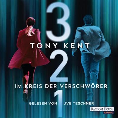 3 2 1 - Im Kreis der Verschwörer - Tony Kent, Audio, 9783837145557