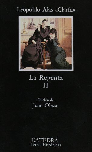 Clarín, Leopoldo Alas - La Regenta, II (Letras Hispánicas) - Preis vom 11.10.2026 03:10:56 h
