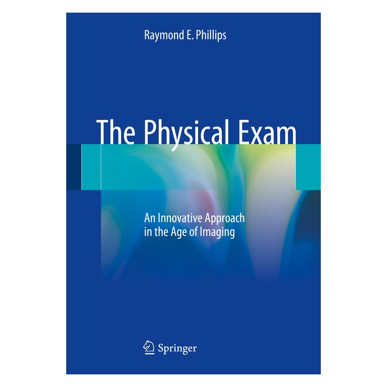 Springer Phillips:The Physical Exam (Englisch, Hardcover, Raymond E. Phillips) (9783319638461)