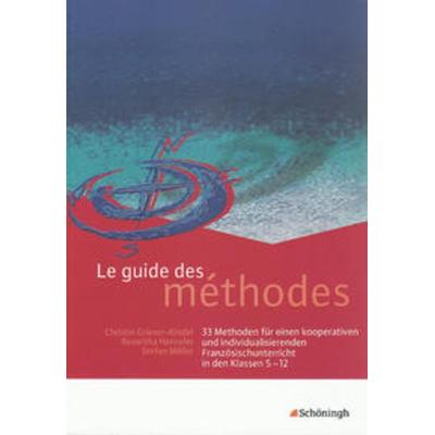 Le guide des méthodes, Taschenbuch von Christin Grieser-Kindel,Roswitha Henseler,Stefan Möller, Schöningh Verlag in Westermann Bildungsmedien,