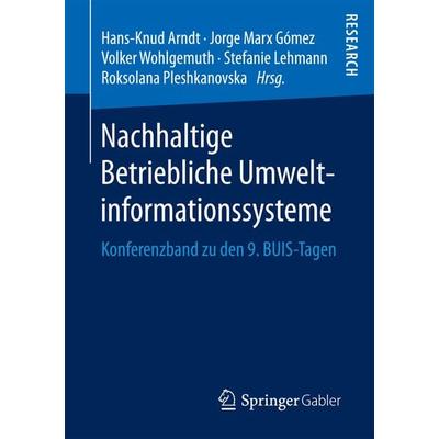 Nachhaltige Betriebliche Umweltinformationssysteme, Taschenbuch von , Springer Fachmedien Wiesbaden GmbH, 978-3-658-20379-5