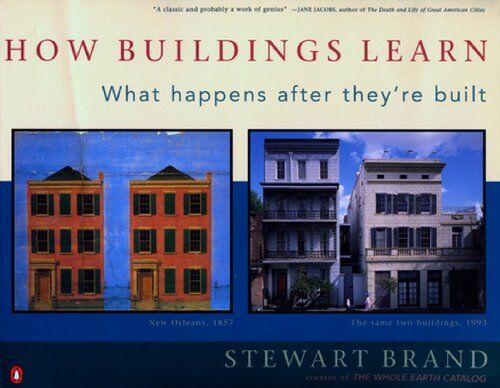 Stewart Brand - How Buildings Learn: What Happens After They're Built - Preis vom 10.10.2026 11:48:34 h