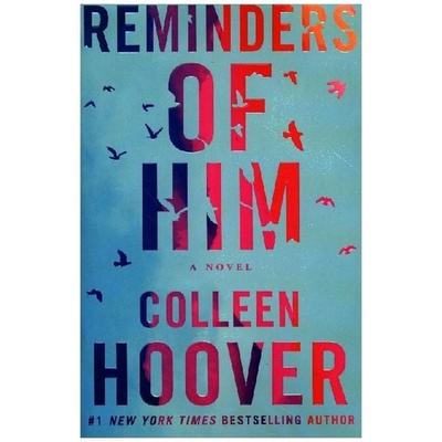 Reminders of Him, Taschenbuch von Colleen Hoover, Montlake