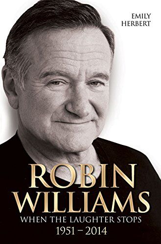 Emily Herbert - Robin Williams When the Laughter Stops 1951-2014 - Preis vom 09.10.2026 07:28:09 h