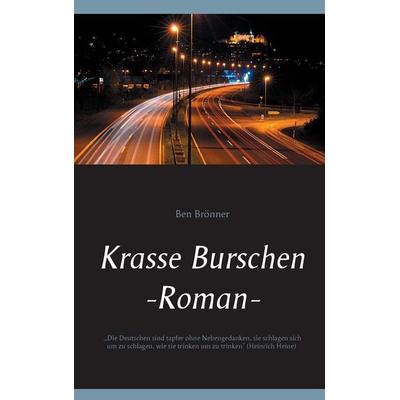 Krasse Burschen, Taschenbuch von Ben Brönner, Twentysix, 978-3-7407-0641-8