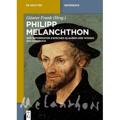 Philipp Melanchthon, Gebundene Ausgabe von , De Gruyter, 978-3-11-033505-7