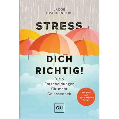 Stress dich richtig!, Taschenbuch von Jacob Drachenberg, Gräfe und Unzer Verlag GmbH, 978-3-7589-0551-3