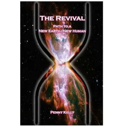 The Revival: Path to a New Earth/New Human, Sachbücher von Penny Kelly