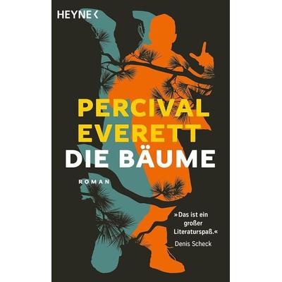 Die Bäume, Taschenbuch von Percival Everett, Heyne