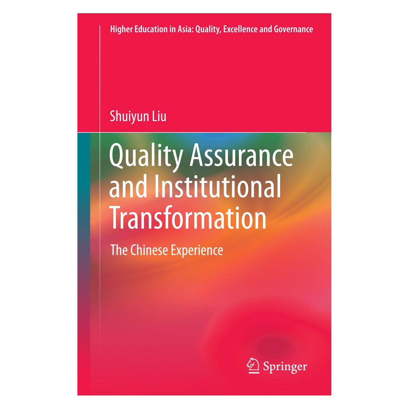 Springer Quality Assurance and Institutional Transformation (Englisch, Hardcover, Shuiyun Liu) (9789811007873)