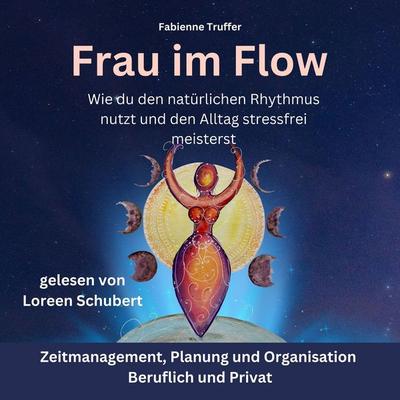 Frau im Flow - Fabienne Truffer, Audio, 4069828782457