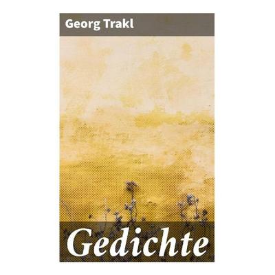 Gedichte, Taschenbuch von Georg Trakl, Good Press, 978-80-272-9956-0