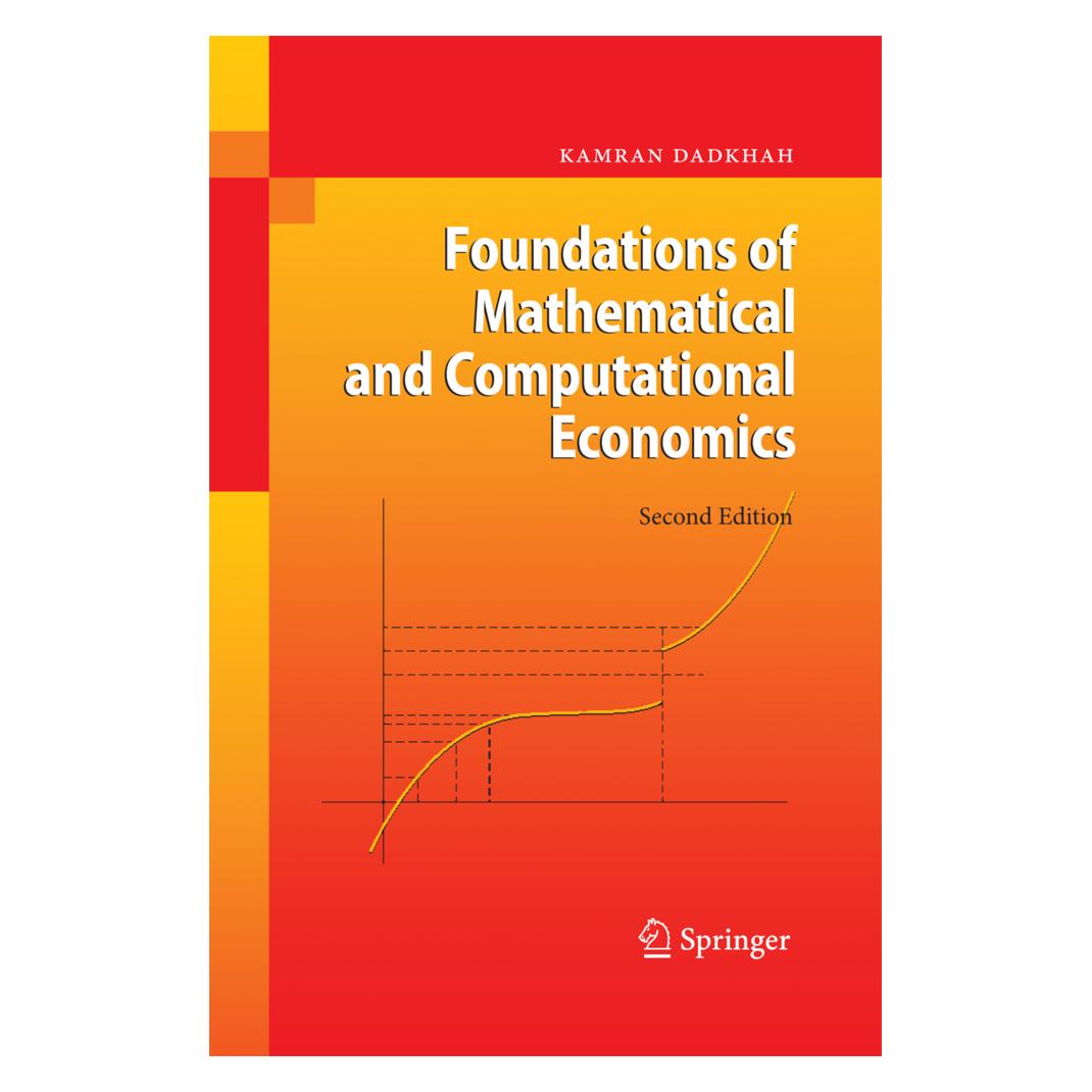 Springer Foundations of Mathematical and Computational Economics (Englisch, Softcover, Kamran Dadkhah) (55574490)