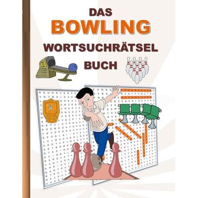 Das Bowling Wortsuchrätsel Buch, Taschenbuch von Brian Gagg, BoD – Books on Demand, 978-3-7543-4990-8