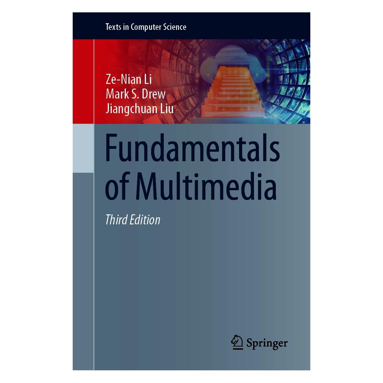 Springer Fundamentals of Multimedia (Englisch, Hardcover, Jiangchuan Liu, Mark S. Drew, Ze-Nian Li) (9783030621230)