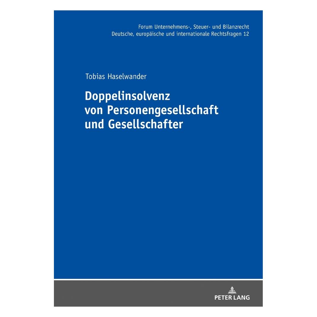 Peter Lang Doppelinsolvenz von Personengesellschaft und Gesellschafter (Deutsch, Hardcover, Tobias Haselwander) (35142362)