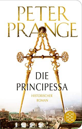 Peter Prange - Die Principessa: Historischer Roman (Fischer Taschenbibliothek) - Preis vom 14.10.2026 23:07:16 h
