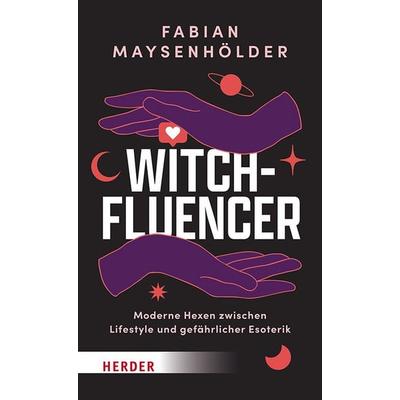 Witchfluencer, Taschenbuch von Fabian Maysenhölder, Herder