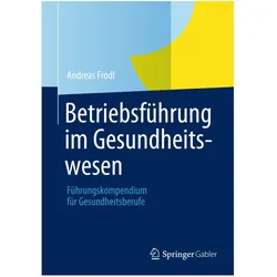Betriebsführung im Gesundheitswesen, Fachbücher von Andreas Frodl