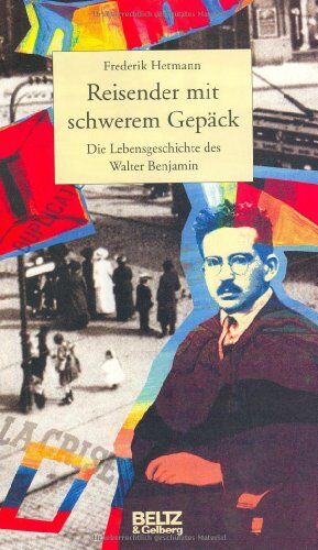 Frederik Hetmann - Reisender mit schwerem Gepäck. Die Lebensgeschichte des Walter Benjamin - Preis vom 19.10.2026 19:33:35 h