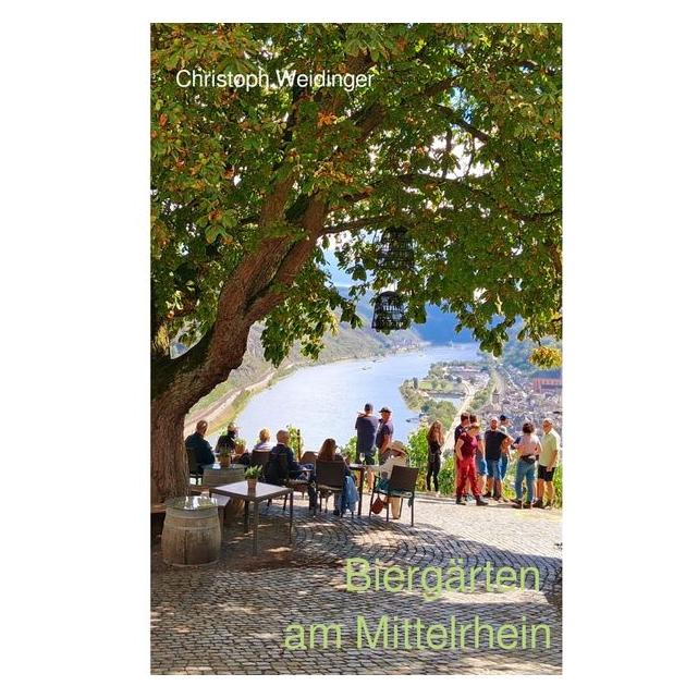 epubli Weidinger:Biergärten am Mittelrhein (Deutsch, 2025, Christoph Weidinger) (67829300)