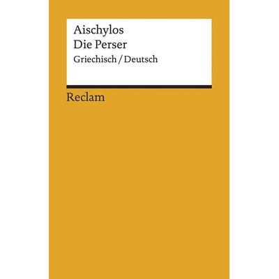 Die Perser, Taschenbuch von Aischylos, Reclam, Philipp, 978-3-15-019467-6