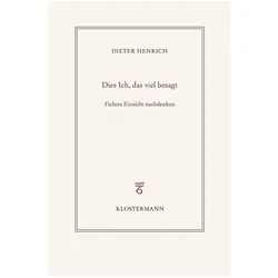 Dies Ich, das viel besagt, Fachbücher von Dieter Henrich